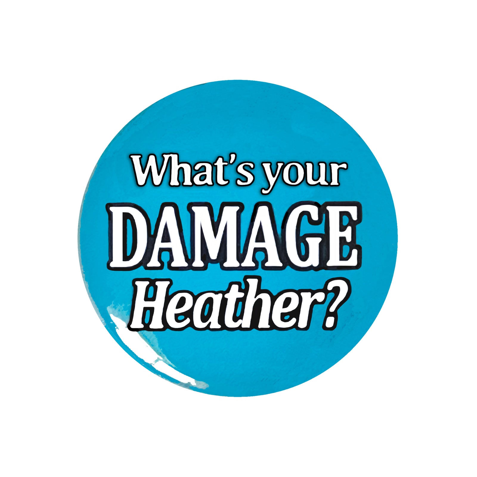 Heathers Movie Collection - Pinback Buttons